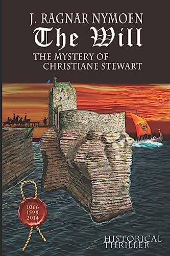 The Will: The mystery of Christiane Stewart (Malte Moddy and The Viking Legacy, Band 2)