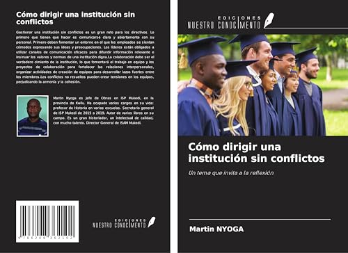 Cómo dirigir una institución sin conflictos: Un tema que invita a la reflexión von Ediciones Nuestro Conocimiento