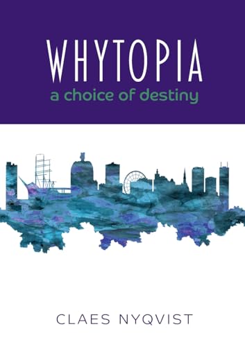 Whytopia - a Choice of Destiny? von BoD – Books on Demand – Schweden