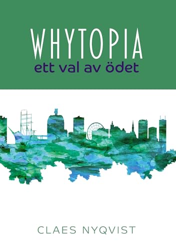 Whytopia - ett val av ödet? von BoD – Books on Demand – Schweden