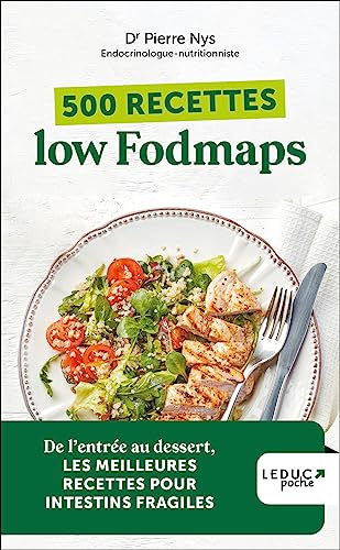 500 recettes low Fodmaps - édition 2023: De l'entrée au dessert, LES MEILLEURES RECETTE POUR INTESTINS FRAGILES 500 recettes low Fodmaps - édition 2023: De l'entrée au dessert, LES MEILLEURES RECETTE POUR INTESTINS FRAGILES von LEDUC