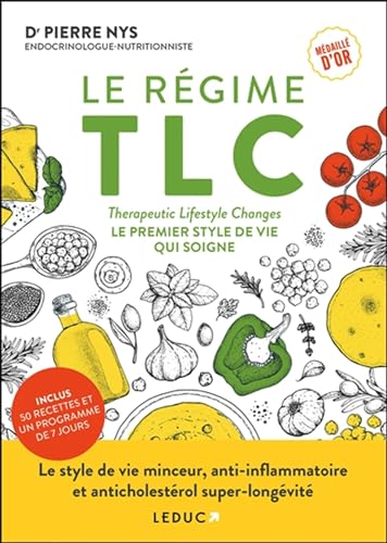 Le régime TLC: Le nouveau régime holistique anticholestérol et anti-inflammatoire