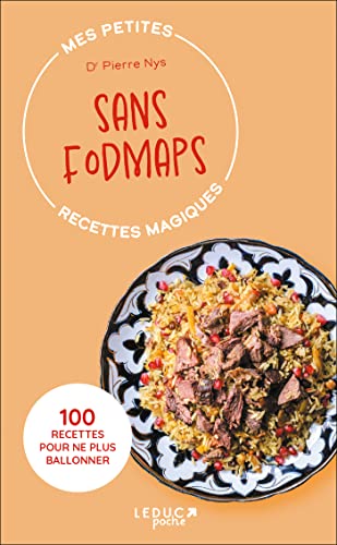 Mes petites recettes magiques sans Fodmaps - édition 2023: 100 RECETTES POUR NE PLUS BALLONNER von LEDUC