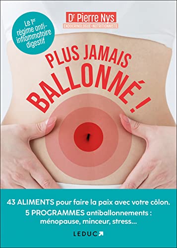Plus jamais ballonné !: Le 1er régime anti-inflammatoire digestif Plus jamais ballonné !: Le 1er régime anti-inflammatoire digestif von LEDUC