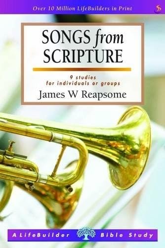 Songs from Scripture (Lifebuilder Study Guides) (Lifebuilder Bible Study Guides)