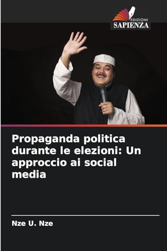 Propaganda politica durante le elezioni: Un approccio ai social media: DE