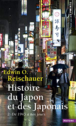 Histoire Du Japon Et Des Japonais. 2. de 1945 Nos Jours T2: 2. De 1945 à nos jours