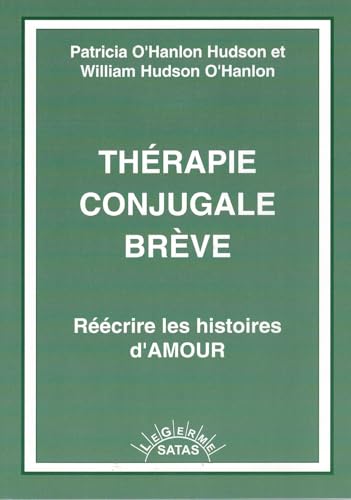Thérapie conjugale brève - Réécrire les histoires d'amour von SATAS
