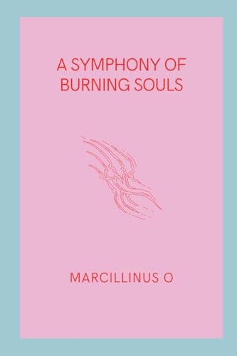 A Symphony of Burning Souls von Marcillinus