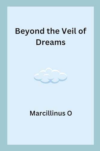 Beyond the Veil of Dreams von Marcillinus