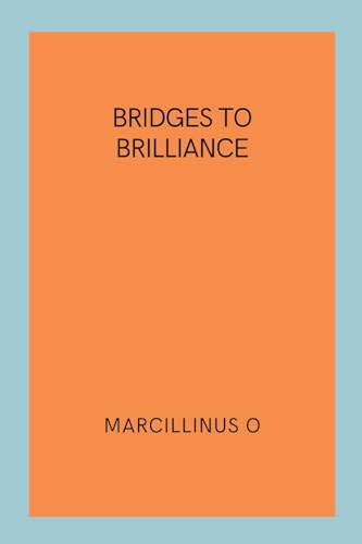 Bridges to Brilliance von Marcillinus