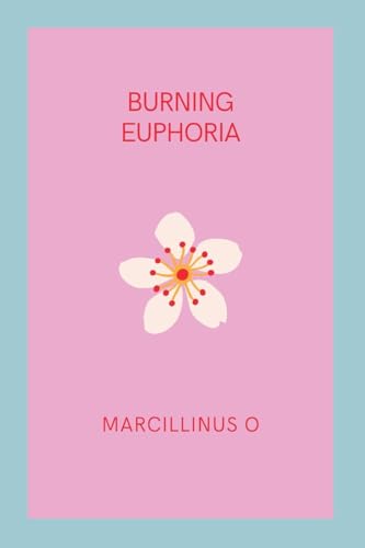 Burning Euphoria von Licentia Forlag