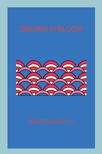 Dreams in Bloom von Marcillinus