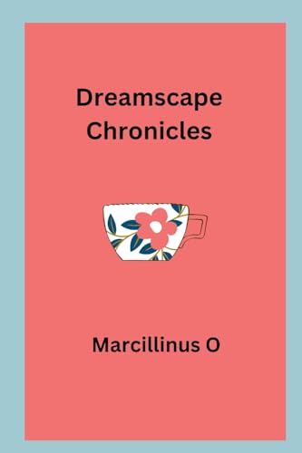 Dreamscape Chronicles von Marcillinus