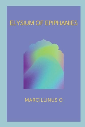 Elysium of Epiphanies von Marcillinus
