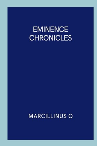 Eminence Chronicles von Marcillinus