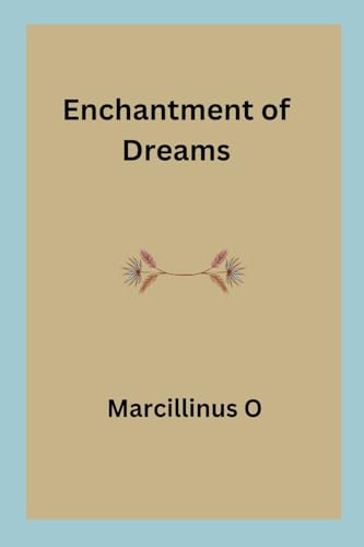 Enchantment of Dreams von Marcillinus