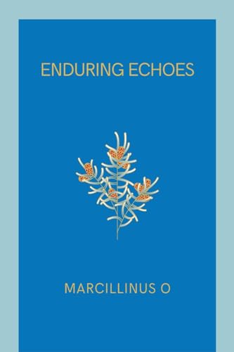 Enduring Echoes von Marcillinus