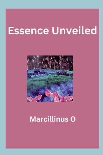 Essence Unveiled von Marcillinus
