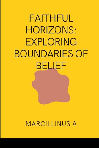 Faithful Horizons: Exploring Boundaries of Belief von Licentia Forlag