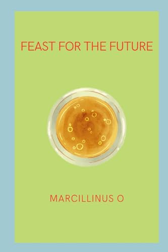 Feast for the Future von Marcillinus