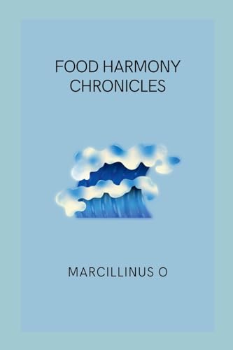 Food Harmony Chronicles von Marcillinus