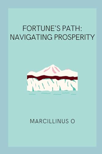 Fortune's Path: Navigating Prosperity von Marcillinus