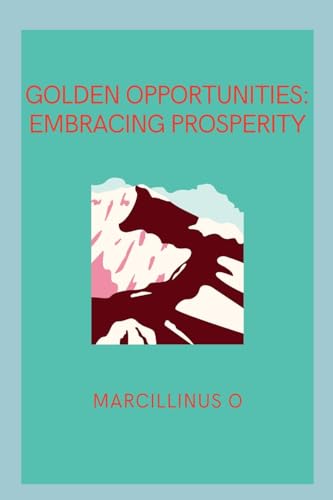 Golden Opportunities: Embracing Prosperity von Marcillinus