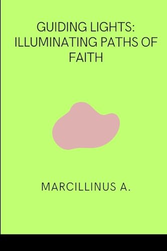 Guiding Lights: Illuminating Paths of Faith von Marcillinus