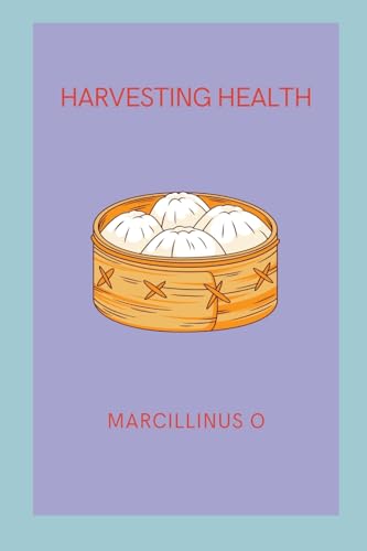 Harvesting Health von Marcillinus