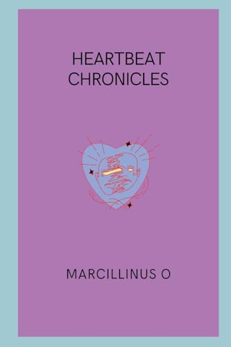 Heartbeat Chronicles von Marcillinus