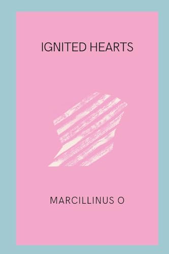 Ignited Hearts von Marcillinus