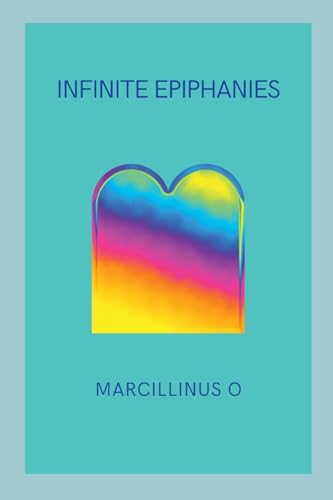 Infinite Epiphanies von Licentia Forlag