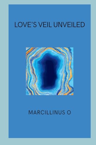 Love's Veil Unveiled von Marcillinus