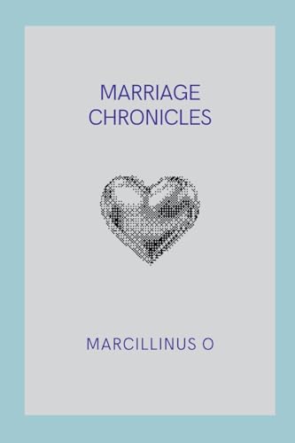 Marriage Chronicles von Marcillinus