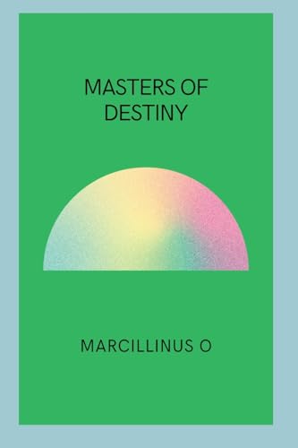 Masters of Destiny von Marcillinus