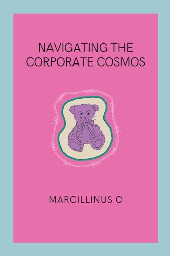 Navigating the Corporate Cosmos von Marcillinus
