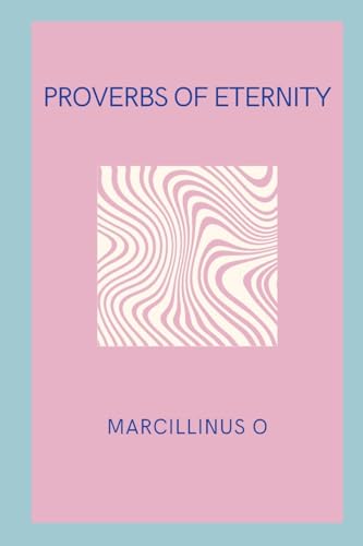 Proverbs of Eternity von Marcillinus