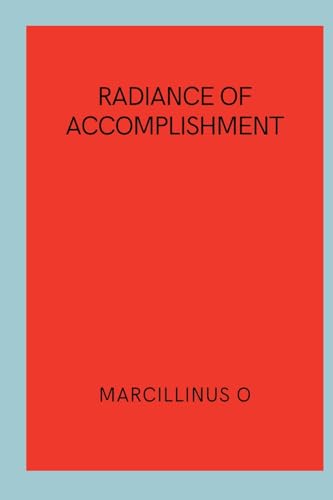 Radiance of Accomplishment von Marcillinus