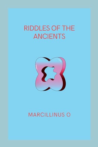 Riddles of the Ancients von Marcillinus