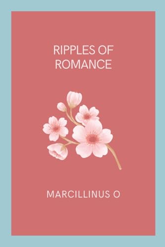 Ripples of Romance von Marcillinus