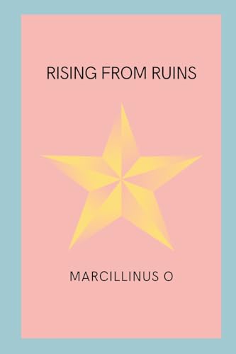 Rising from Ruins von Marcillinus