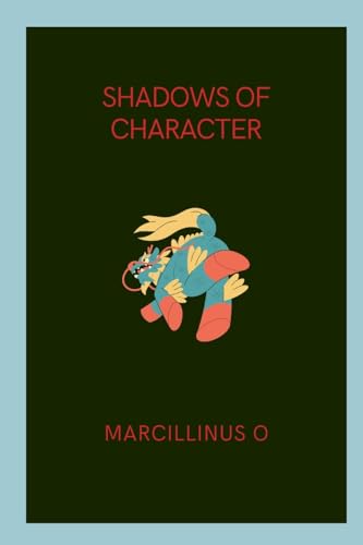 Shadows of Character von Marcillinus