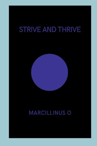 Strive and Thrive von Marcillinus