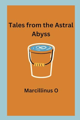 Tales from the Astral Abyss von Marcillinus