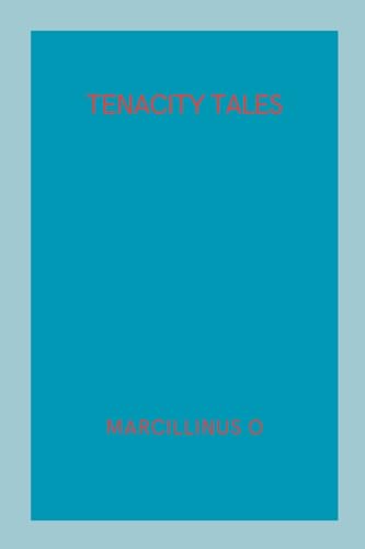 Tenacity Tales von Marcillinus