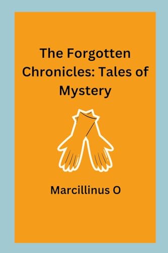 The Forgotten Chronicles: Tales of Mystery von Marcillinus