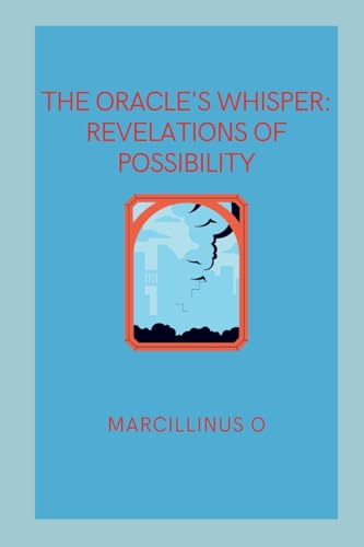 The Oracle's Whisper: Revelations of Possibility von Marcillinus