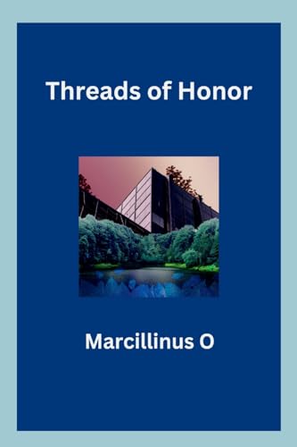 Threads of Honor von Marcillinus
