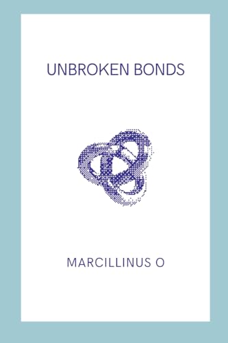 Unbroken Bonds von Marcillinus